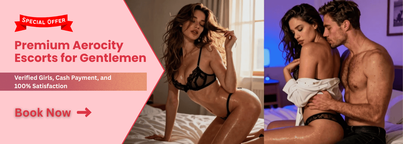 Aerocity Escorts booking